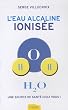 L'eau alcaline ionis�e, une source de sant� chez vous !
