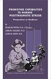 Promoting Capabilities to Manage Postraumatic Stress: Perspectives on Resilience