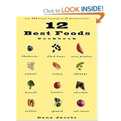 12 Best Foods Cookbook: Over 200 Recipes Featuring The 12 Healthiest Foods