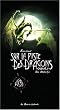 Sur la piste des Dragons oubli�s