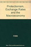 Protectionism, exchange rates and the macroeconomy