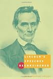 Lincoln`s Speeches Reconsidered