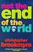 Not the End of the World