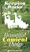 Keeping Ducks: Beautiful, Comical Things