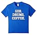 God, Drums, Coffee - Christian Drummer Musician T Shirt