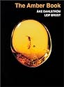 The Amber Book: Ake Dahlstrom and Leif Brost (Rocks, Minerals and Gemstones)