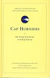 Cap Horniers - Die letzten Seeleute von Kap Hoorn: Geschichten und Berichte aus ihrer Zeit auf den Weltmeeren