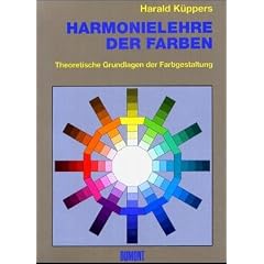 Harmonielehre der Farben. Sonderausgabe. Theoretische Grundlagen der Farbgestaltung