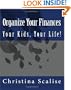 Organize Your Finances, Your Kids, Your Life!