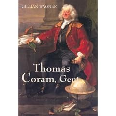Thomas Coram, Gent.: 1668-1751