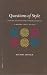 Questions of Style: Literary Sources and Literary Journals in Modern China, 1911-1937 (China Studies)
