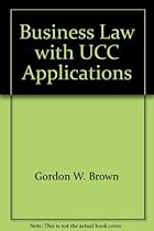 Business Law with UCC Applications