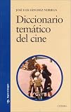 Diccionario Tematico Del Cine/ Thematic Dictionary of Films (Signo E Imagen/ Sign and Image)