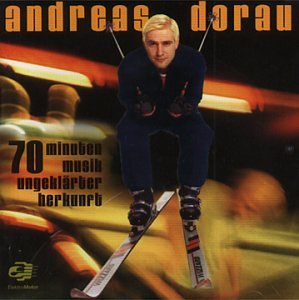 Andreas Dorau - 70 Minuten Musik Ungeklrter Herkunft - Zortam Music