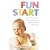 Fun Start: An Idea a Week to Maximize Your Baby's Potential from Birth to Age 5