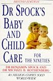 Dr. Spock's Baby and Child Care for the Nineties