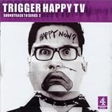 Trigger Happy TV: Soundtrack To Series 2