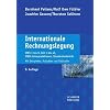 Internationale Rechnungslegung: IFRS 1 bis 8, IAS 1 bis 41, IFRIC-Interpretationen, Standardentw�rfe. Mit Beispielen, Aufgaben und Fallstudie