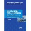Internationale Rechnungslegung: IFRS 1 bis 8, IAS 1 bis 41, IFRIC-Interpretationen, Standardentw�rfe. Mit Beispielen, Aufgaben und Fallstudie
