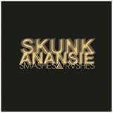 Smashes And Trashesvon "Skunk Anansie"