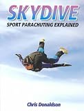 Skydive: Sport Parachuting Explained