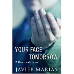 Your Face Tomorrow: Dance and Dream v. 2 (Your Face Tomorrow Trilogy)