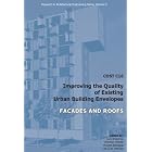 COST C16 Improving the Quality of Existing Urban Building Envelopes IV: Facades and Roofs... by  Luis Braganca, Christian Wetzel, Vincent Buhagiar, and Leo G. W. Verhoef