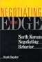 Negotiating on the Edge: North Korean Negotiating Behavior (Cross-Cultural Negotiation Books)
