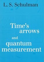 Time's Arrows and Quantum Measurement