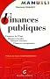 Finances publiques : Finances de l'Etat-Finances locales-Finances sociales-Finances europ�ennes