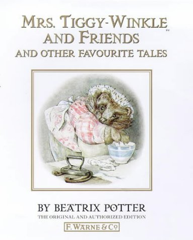 Mrs. Tiggy-Winkle and Friends: And Other Favorite Tales (Classic, Children's, Audio)