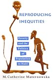 Reproducing Inequities: Poverty And the Politics of Population in Haiti (Studies in Medical Anthropology)