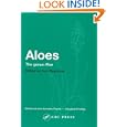 Aloes: The genus Aloe (Medicinal and Aromatic Plants - Industrial Profiles, 35)