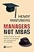Managers Not MBAs