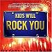Kids Will Rock You [UK-Import]