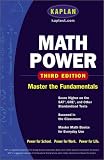Kaplan Math Power, Third Edition : Score Higher on the SAT, GRE, and Other Standardized Tests