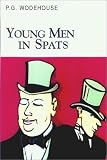 Young Men in Spats (Wodehouse, P. G. Collector's Wodehouse.)