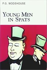 Young Men in Spats (Wodehouse, P. G. Collector's Wodehouse.)