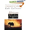 African Nights: True Stories from the Author of I Dreamed of Africa