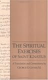 The Spiritual Exercises of Saint Ignatius: A Translation and Commentary