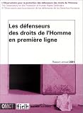 Les D�fenseurs des droits de l'homme en premi�re ligne : Rapport annuel 2001