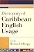 Dictionary of Caribbean English Usage: With a French and Spanish Supplement