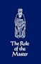 The Rule of the Master- CS6 (Cistercian Studies)