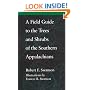 A Field Guide to the Trees and Shrubs of the Southern Appalachians