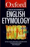 The Concise Oxford Dictionary of English Etymology (Oxford Paperback Reference)