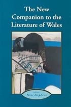 The New Companion to the Literature of Wales