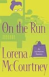On the Run: A Novel (Ivy Malone Mysteries)