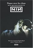 Revue K-Inite  / Danse avec les clous : (Ou la saga mouvementée de Nine Inch Nails)