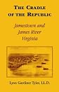 The Cradle of the Republic: Jamestown and James River