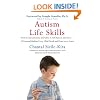 Autism Life Skills: From Communication and Safety to Self-Esteem and More - 10 Essential AbilitiesEvery Child Needs and Deserves to Learn